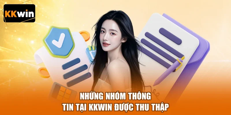 Những nhóm thông tin tại KKWIN được thu thập