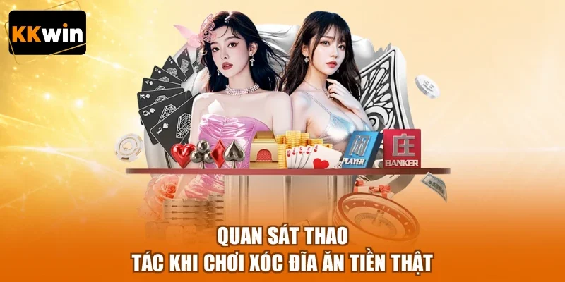 quan sat thao tac khi choi xoc dia an tien that Quan sát thao tác khi chơi Xóc đĩa ăn tiền thật